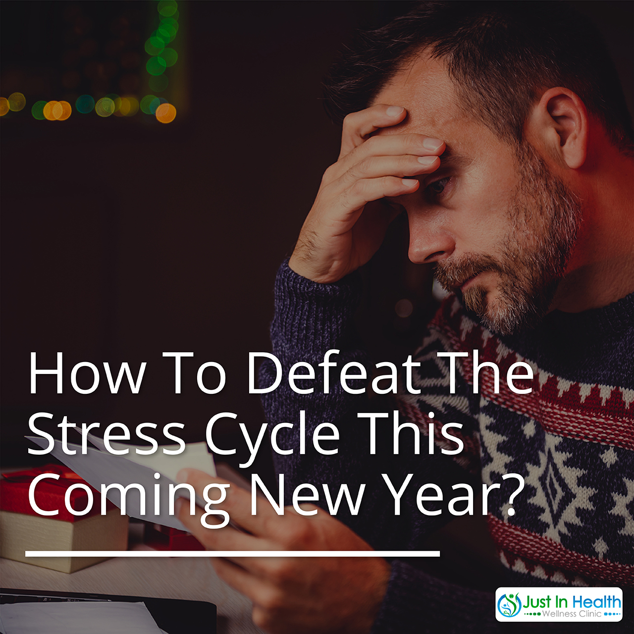 How To Defeat The Stress Cycle This Coming New Year