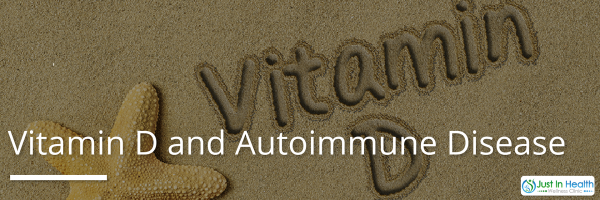 The connection between Vitamin D and Autoimmune disease