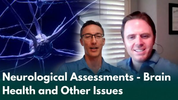 Neurological Assessments - Brain Health and Other Issues