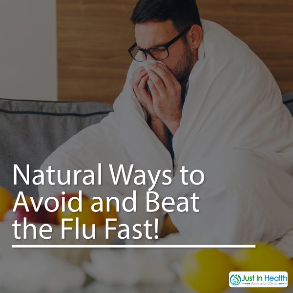 Natural Ways to Avoid and Beat the Flu Fast!