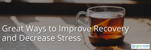 Great Ways To Improve Recovery and Decrease Stress
