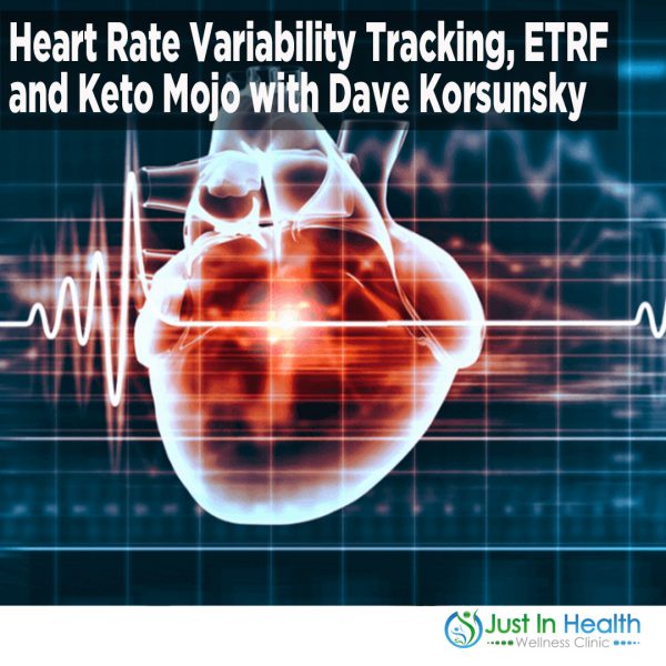 Heart Rate Variability Tracking, ETRF and Keto Mojo with Dave Korsunsky