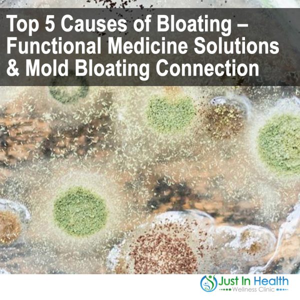 Top 5 Causes of Bloating – Functional Medicine Solutions & Mold Bloating Connection